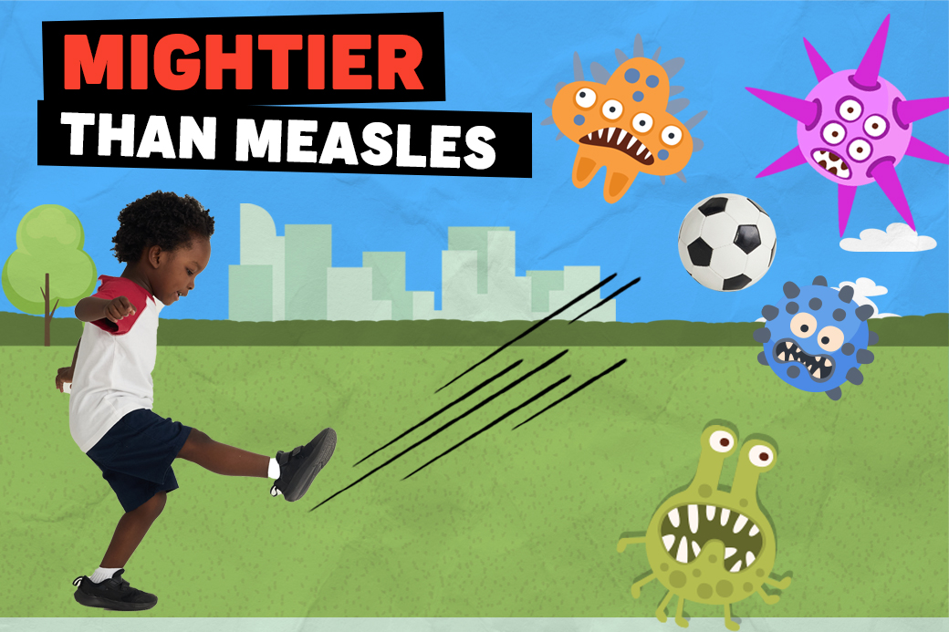 "Mightier than Measles" Boy kicks soccer ball at cartoon virus characters