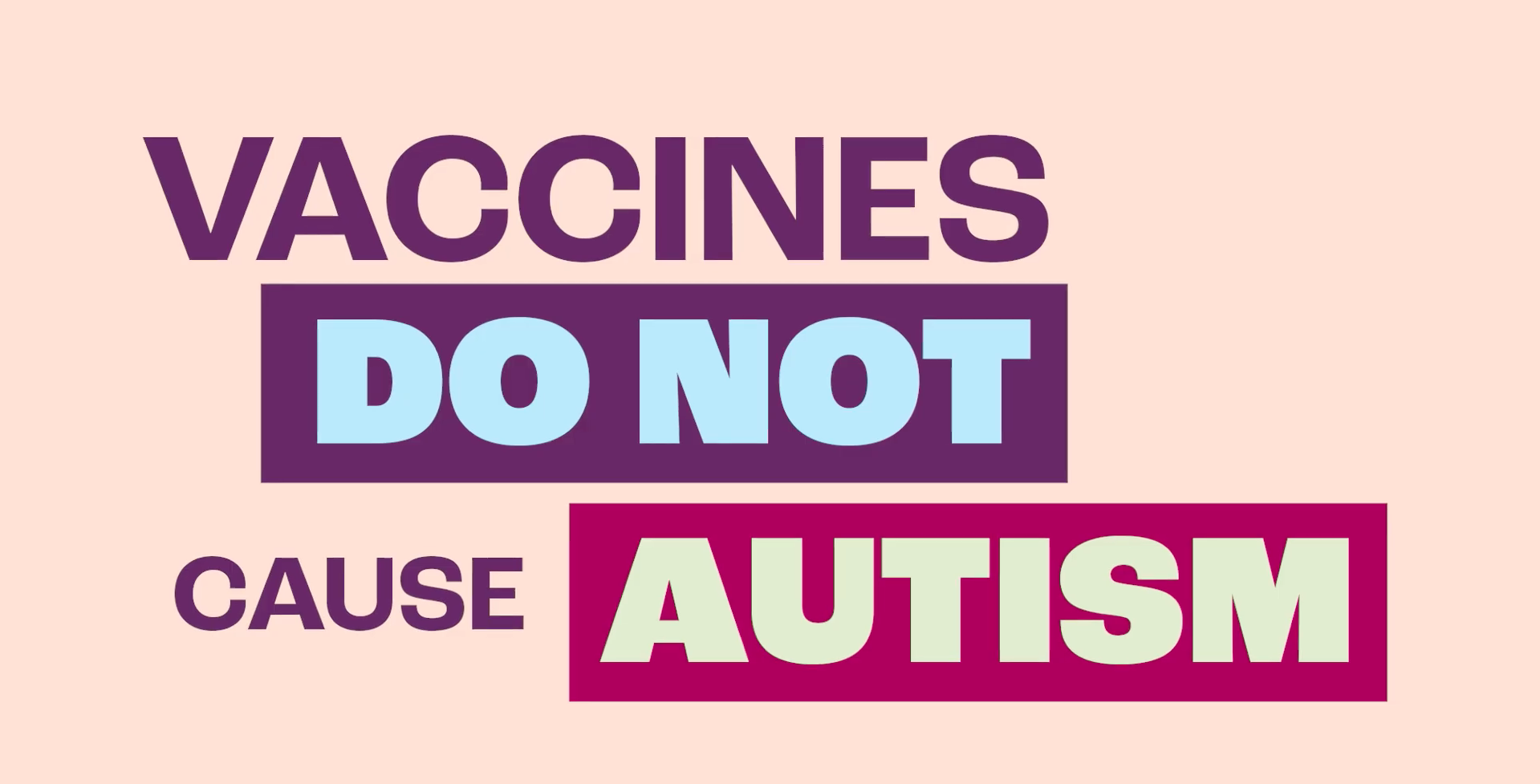 Vaccines do not cause Autism