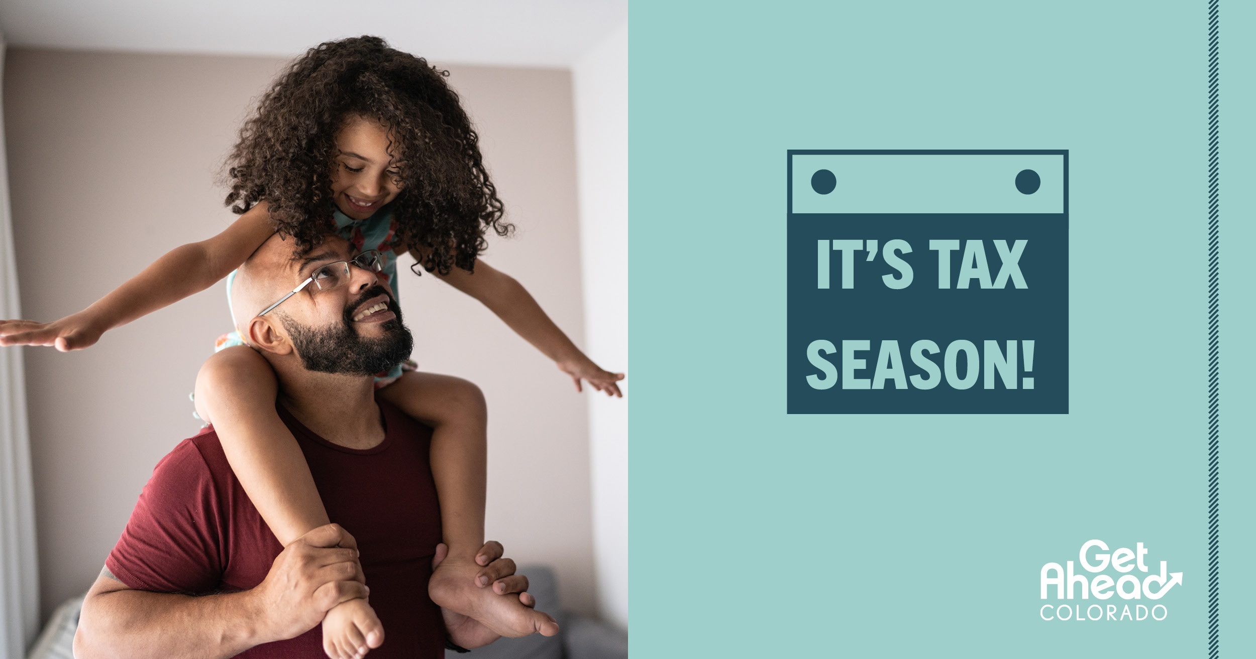 Father holds daughter on shoulders; text reads: It's tax season!