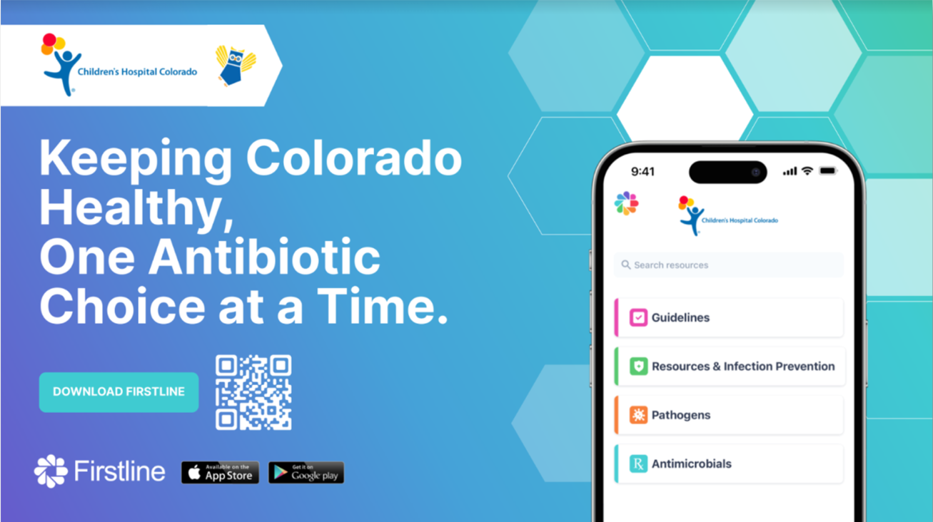 Keeping Colorado healthy, one antibiotic choice at a time. Download Firstline.