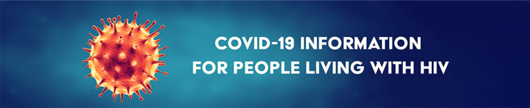 COVID-19 virus floating next to the words "COVID-19 Information for People Living With HIV"