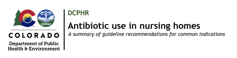 Toolkit title: Antibiotic use in nursing homes, a summary of guideline recommendations for common indications