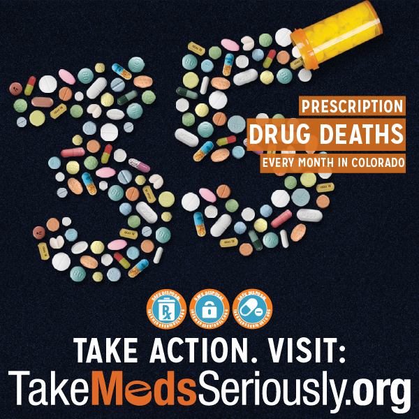 Graphic: 35 prescription drug deaths every month in CO. Take Action. Visit TakeMedsSeriously.org